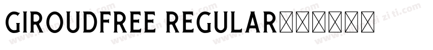 GIROUDFREE REGULAR字体转换